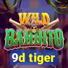 9d tiger